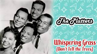 The Platters - Whispering Grass (Don&#39;t Tell the Trees)