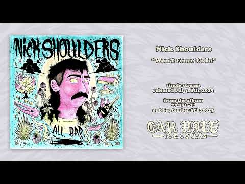 Nick Shoulders - "Won't Fence Us In" (single stream)