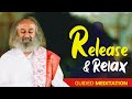 Guided Meditation For Letting Go | Gurudev