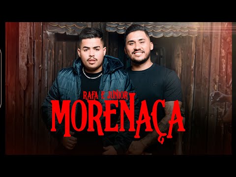 Rafa e Junior - Morenaça