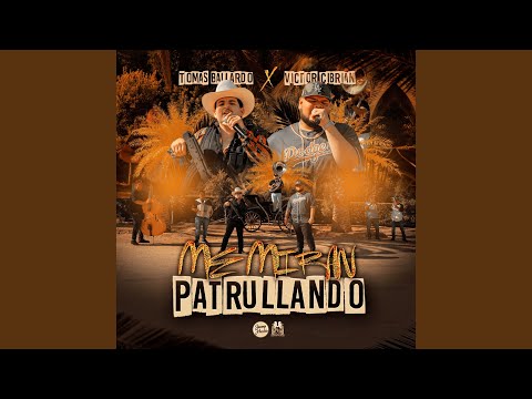 Me Miran Patrullando