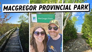 MACGREGOR POINT PROVINCIAL PARK | Park Tour and Review | Ontario Camping Vlog