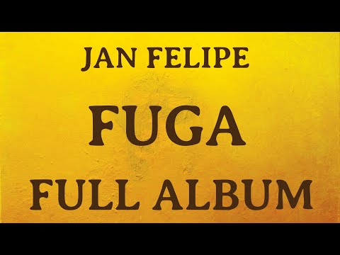Jan Felipe - Fuga - Álbum completo / Full album