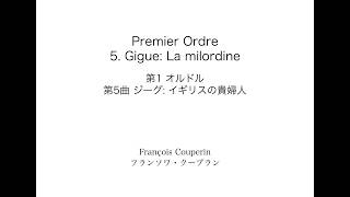 Download lagu F.Couperin: Premier Ordre  5. Gigue: La milordineF.クープラン: 第1オルドル 第5曲 ジーグ：イギリスの貴婦人 mp3