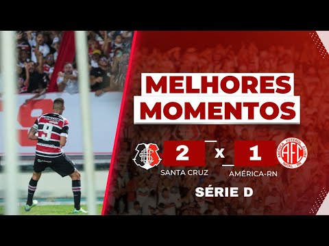 Santa Cruz 2x1 América-RN - Melhores momentos - Série D - 09 05 2025