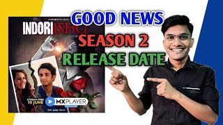 Indori Ishq Season 2 Release Date Indori Ishq Season 2 Kab Aayega| Indori Ishq Season 2 Updates I