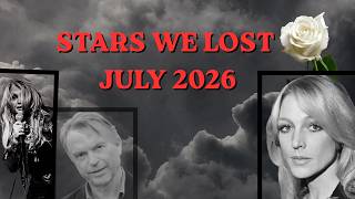 Celebrity Obituaries: The Famous Lives We Lost In July 2026