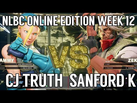 Street Fighter V Tournament - CJ Truth (Cammy) vs Sanford Kelly (Zeku) @ NLBC Online Edition #12