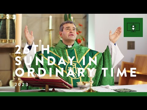 MASS FOR YOU AT HOME with Fr Mark De Battista – 26th Sunday in Ordinary Time [Yr A]