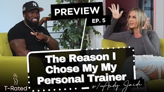 EP. 5: Why I Chose Pat as My Personal Trainer | T-Rated Podcast