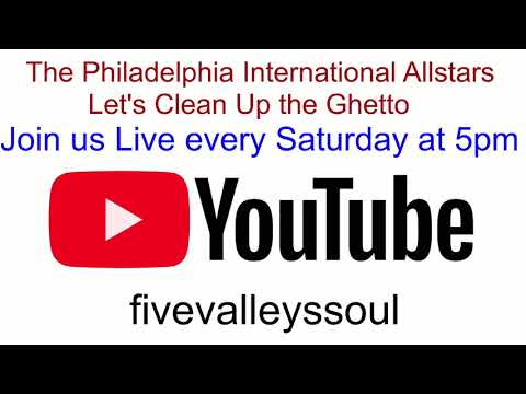 The Philadelphia International Allstars   Let's Clean up the Ghetto