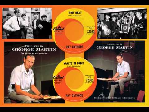 RAY CATHODE (George Martin) - Time Beat & Waltz in Orbit (1962)