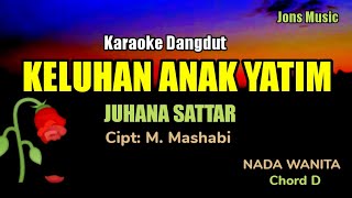 Download lagu KELUHAN ANAK YATIM || JUHANA SATTAR || KARAOKE DANGDUT || NADA WANITA mp3 Download lagu KELUHAN ANAK YATIM || JUHANA SATTAR || KARAOKE DANGDUT || NADA WANITA mp3