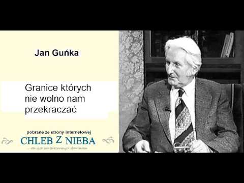 Jan Guńka   Granice których nie wolno nam przekraczać