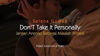 Download lagu Don't Take It Personally - Selena Gomez (Lirik dan Terjemahan) mp3