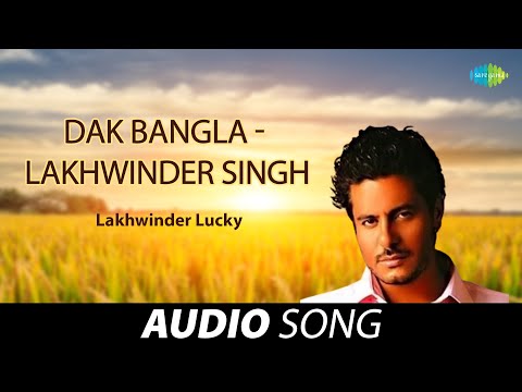 Dak Bangla - Lakhwinder Singh — watch video