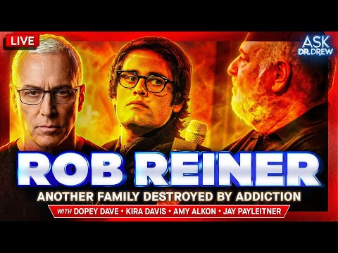Rob Reiner: Family Destroyed By Son's Addiction w/ Dopey Dave, Kira Davis, Amy Alkon – Ask Dr. Drew