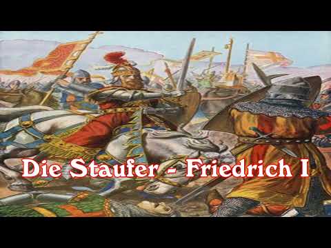Die Staufer - Friedrich I
