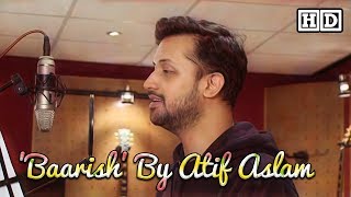 "Baarish" By Atif Aslam Lyrical Lyrics video || "Half Girlfriend" Latest Hit 2017 ||