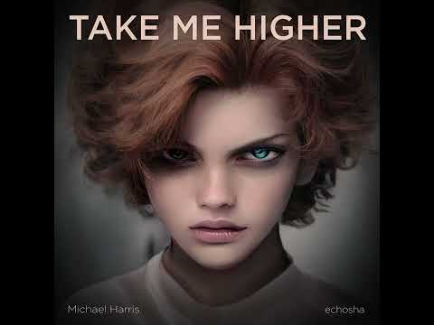 Michael Harris * Take me higher * Ibiza Mix