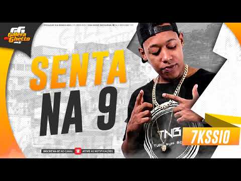 7KSSIO - SENTA NA 9 - PROMO SETEMBRO 2021