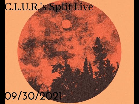 C.L.U.R.'s Split Live, pt. 1, 09/30/2021: Warg, Interior Mors, Au Clair De Lune, Marlugubre.