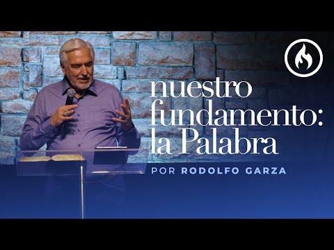 "Nuestro fundamento: La Palabra" Rodolfo Garza - Amistad de Monterrey (Domingo 23 de julio, 2023)