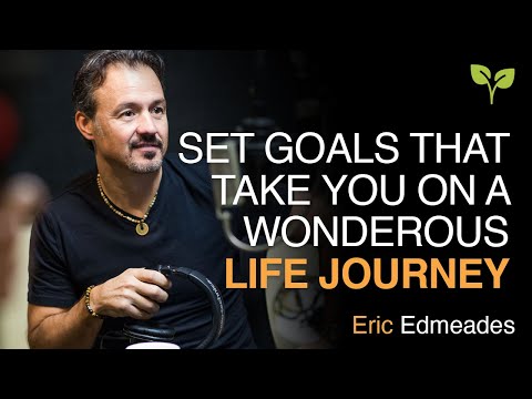 Eric’s Positive Approach to Goal Setting