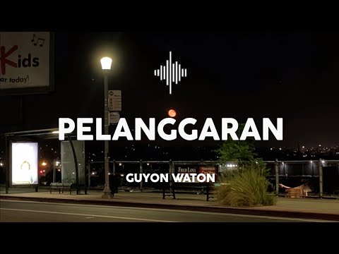 Pelanggaran - Guyon Waton (Lirik Lagu) Trimo Ngalih Ngempet Perih