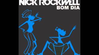 Nick Rockwell   Bom Dia