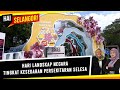 HAI SELANGOR!  | 31 Mei 2024 |  Hari Landskap Negara tingkat kesedaran persekitaran selesa