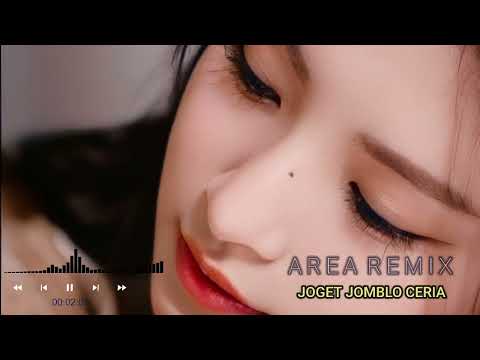 AREA REMIX - JOGET JOMBLO CERIA