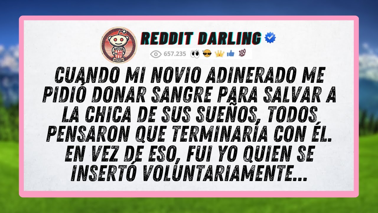Cuando mi novio adinerado me pidió donar sangre para salvar a la chica de sus sueños, todos...