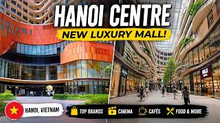 Inside Hanoi Centre Mall 🇻🇳 Hanoi’s New Luxury Shopping Mall