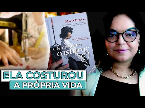 O Tempo Entre Costuras resenha María Dueñas (ficção histórica) opinião anna intimista