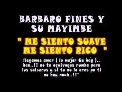 ME siento suave, me siento rico