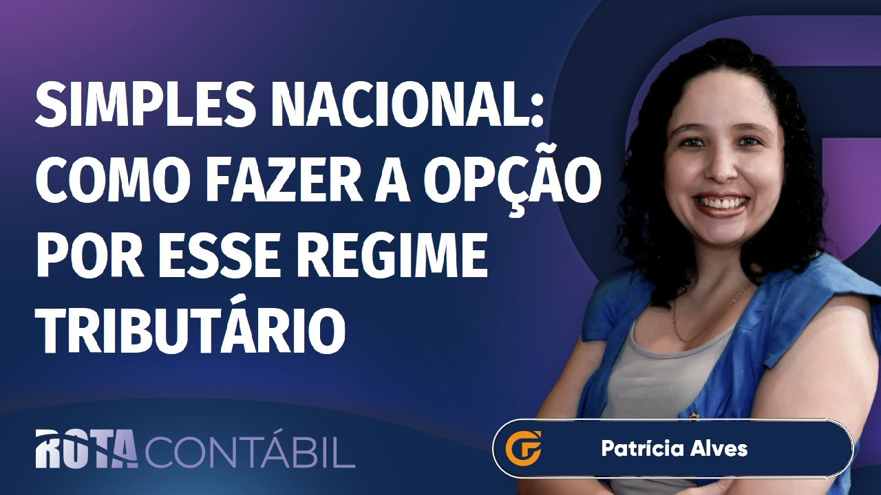 SIMPLES NACIONAL: COMO FAZER A OPÇÃO POR ESSE REGIME TRIBUTÁRIO