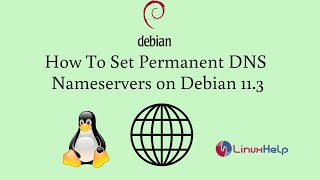 How to set Permanent DNS Nameservers on Debian 11.3