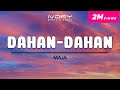 MAJA - Dahan-Dahan (Official Lyric Video)