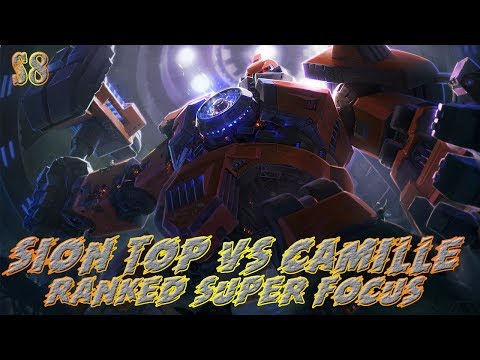 Sion Top Vs Camille S8 - Ranked Super Focus