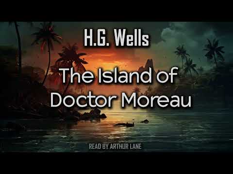 The Island of Doctor Moreau by H.G. Wells | Full audiobook