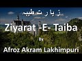 Ziyarat E Taiba By Afroz Akram Lakhimpuri