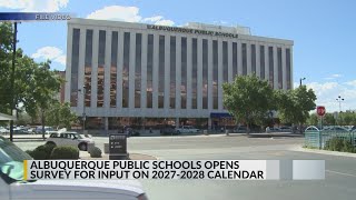 Albuquerque Public Schools launches survey on calendar for 2027-2028 school year   