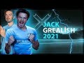 Jack Grealish 2021 || Welcome To Manchester City - Skills , Goals & Assists || HD
