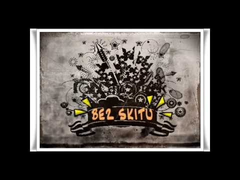 Bez Skitu Skład- Żyje po swojemu