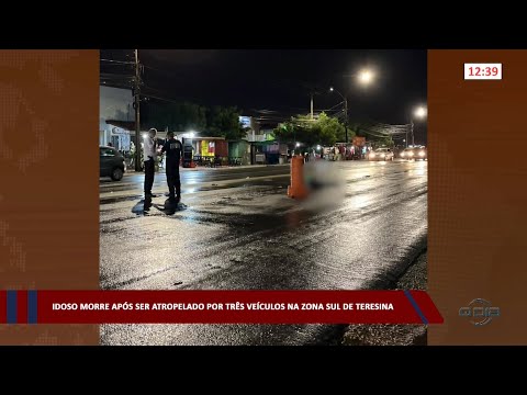 Idoso morre após ser atropelado por três veículos na zona sul de Teresina 18 01 2023