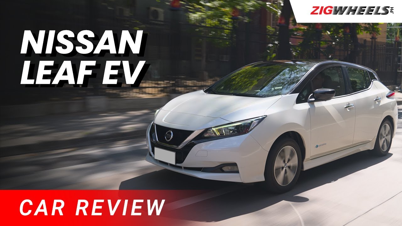 Nissan Leaf EV Review | Zigwheels.Ph