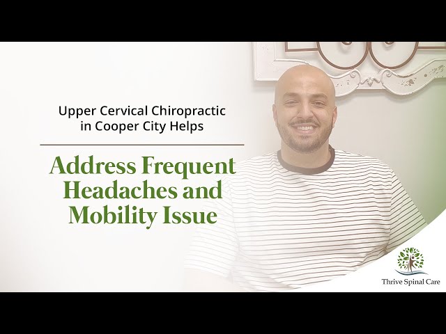 Upper Cervical Chiropractic in Cooper City Helps Address Frequent Headaches and Mobility Issue