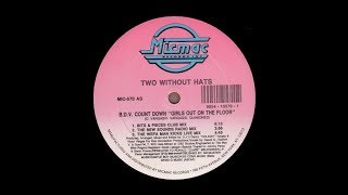 Two Without Hats   B D V  Count Down Girls Out On The Floor Bits & Pieces Club Mix