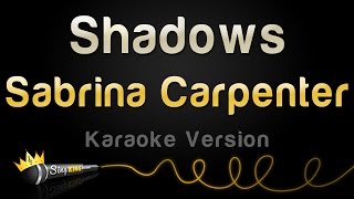 Sabrina Carpenter - Shadows (Karaoke Version)